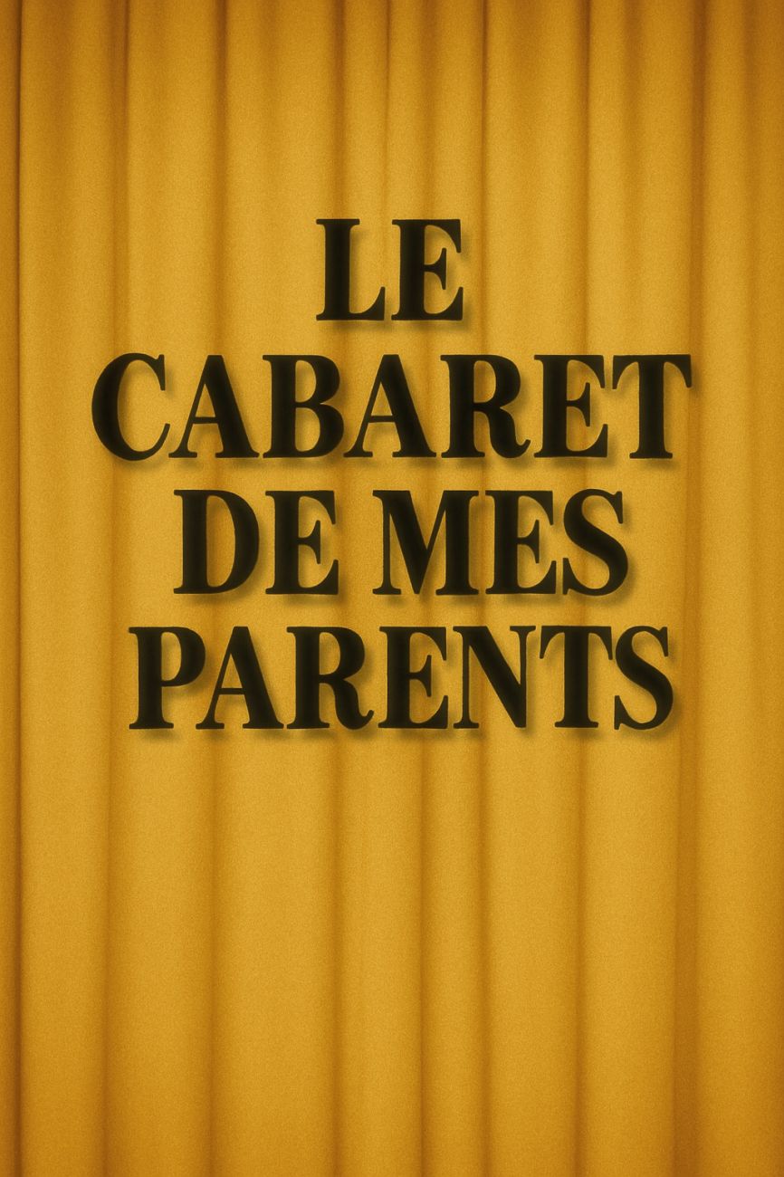 Le Cabaret de mes parents 